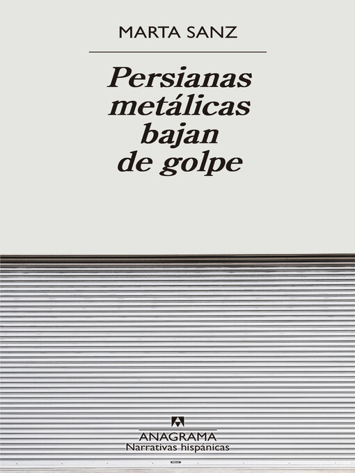 Title details for Persianas metálicas bajan de golpe by Marta Sanz - Available